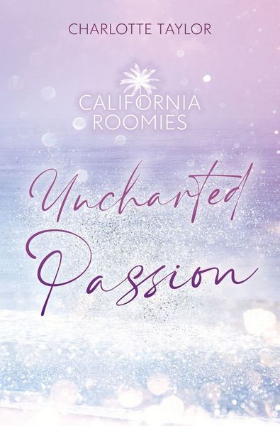 Produktbild: California Roomies &ndash; Uncharted Passion