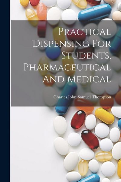 Produktbild: Practical Dispensing For Students, Pharmaceutical And Medical
