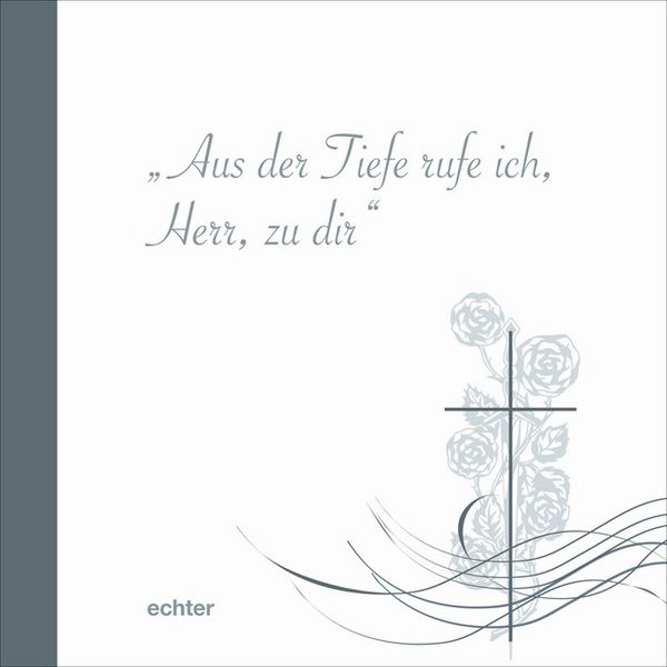 Produktbild: Aus der Tiefe rufe ich, Herr zu dir