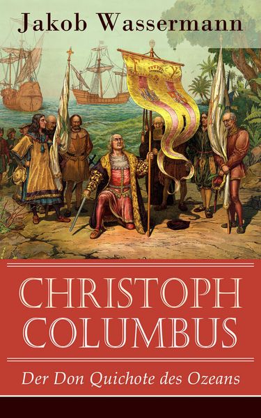 Produktbild: Christoph Columbus - Der Don Quichote des Ozeans