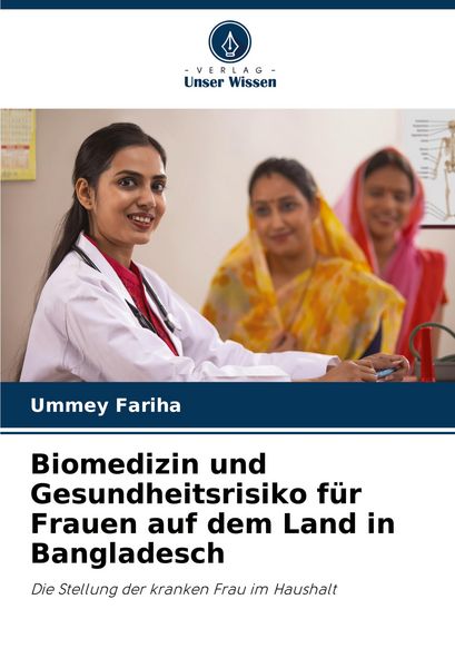 Produktbild: Biomedizin und Gesundheitsrisiko f&uuml;r Frauen auf dem Land in Bangladesch