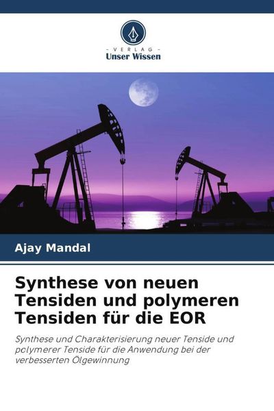 Produktbild: Synthese von neuen Tensiden und polymeren Tensiden f&uuml;r die EOR
