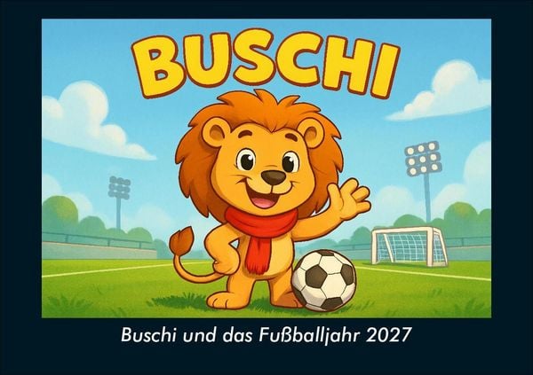 Produktbild: Buschi und das Fu&szlig;balljahr 2027 Fotokalender DIN A5