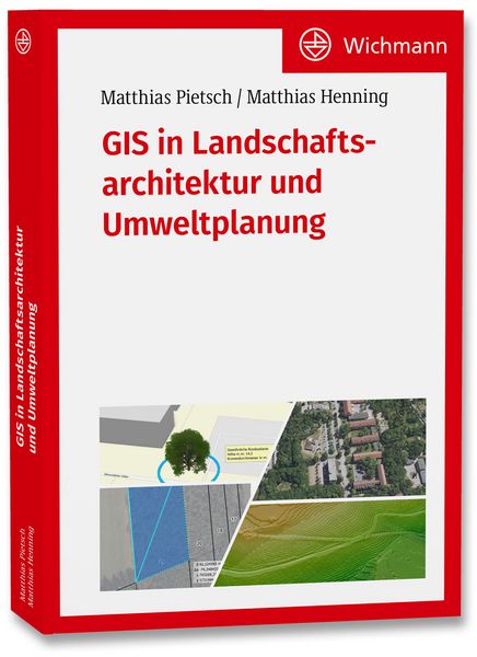 GIS in Landschaftsarchitektur und Umweltplanung, Taschenbuch von Matthias Pietsch,Matthias Henning, Wichmann, H, 978-3-87907-736-6