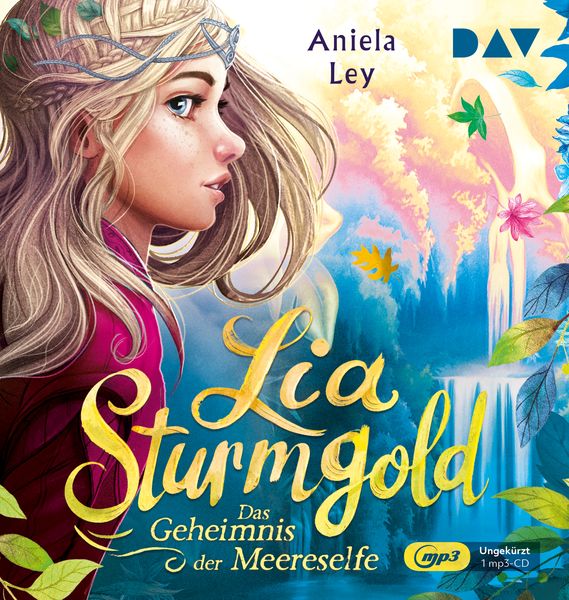 Lia Sturmgold – Teil 2: Das Geheimnis der Meereselfe - Aniela Ley, Audio, 9783742416810