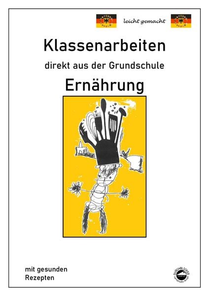 Produktbild: Ern&auml;hrung mit gesunden Rezepten, Klassenarbeiten direkt aus der Grundschule mit L&ouml;sungen