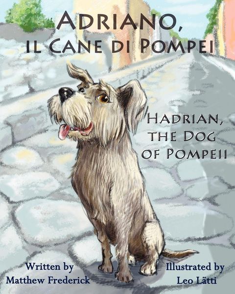 Produktbild: Adriano, Il Cane Di Pompei - Hadrian, the Dog of Pompeii