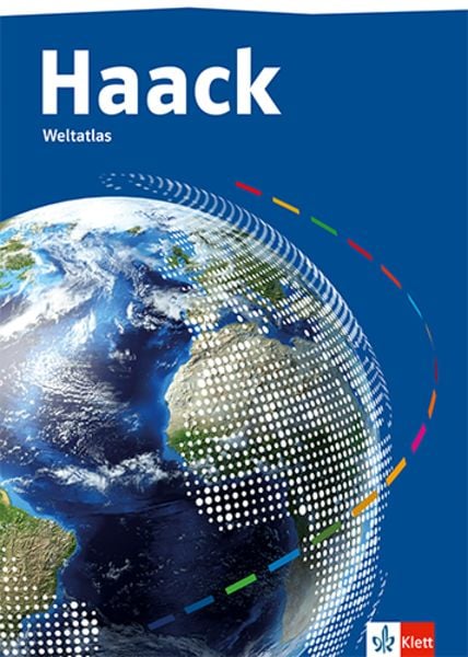 Haack Weltatlas. Allgemeine Ausgabe Sekundarstufe I und II, Gebundene Ausgabe von , Klett Schulbuchverlag, 978-3-12-828700-3