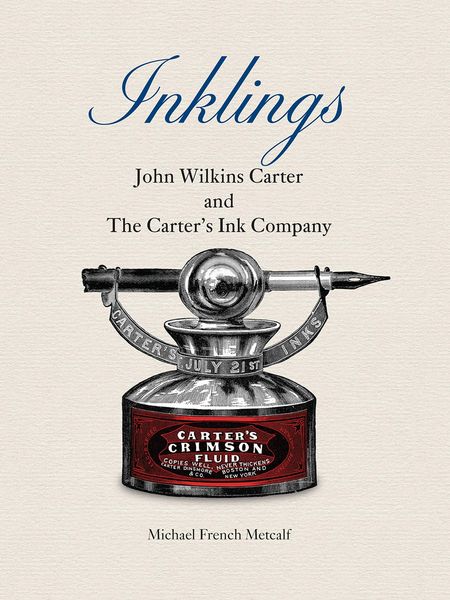 Produktbild: Inklings: John Wilkins Carter and The Carter's Ink Company