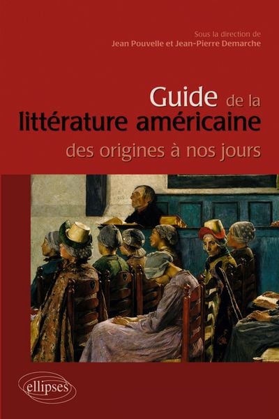 Produktbild: Guide de la litt&eacute;rature am&eacute;ricaine des origines &agrave; nos jours