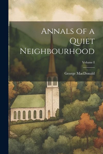 Produktbild: Annals of a Quiet Neighbourhood; Volume I