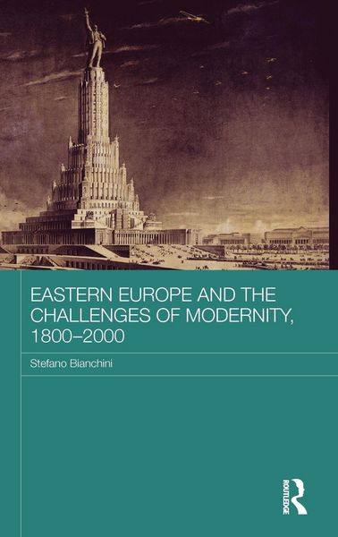 Produktbild: Eastern Europe and the Challenges of Modernity, 1800-2000