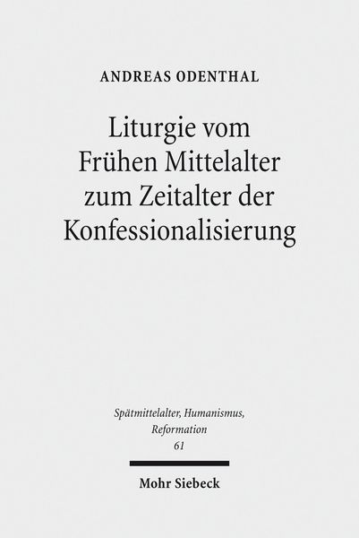 Produktbild: Liturgie vom Fr&uuml;hen Mittelalter zum Zeitalter der Konfessionalisierung