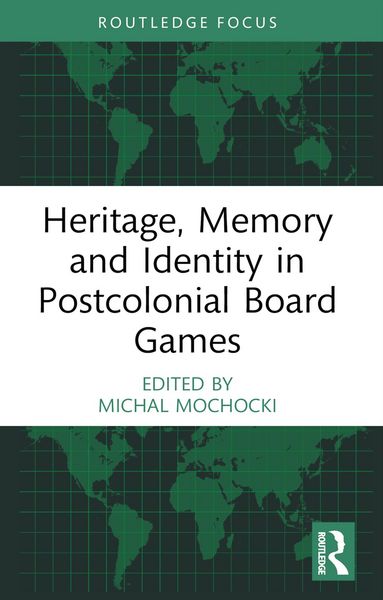 Produktbild: Heritage, Memory and Identity in Postcolonial Board Games