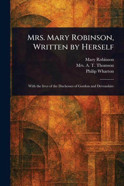 Produktbild: Mrs. Mary Robinson, Written by Herself