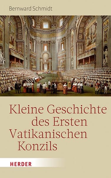 Produktbild: Kleine Geschichte des Ersten Vatikanischen Konzils