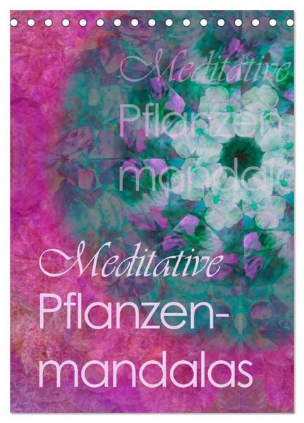 Produktbild: Meditative Pflanzenmandalas (Tischkalender 2026 DIN A5 hoch), CALVENDO Monatskalender