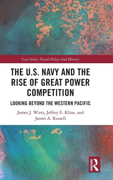 Produktbild: The U.S. Navy and the Rise of Great Power Competition