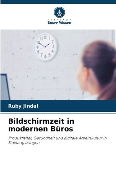 Produktbild: Bildschirmzeit in modernen B&uuml;ros