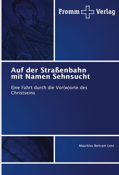 Produktbild: Auf der Stra&szlig;enbahn mit Namen Sehnsucht
