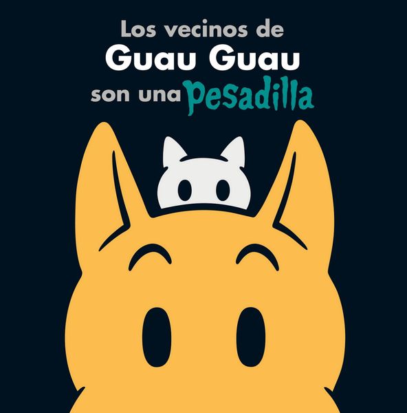 Produktbild: Los vecinos de Guau Guau son una pesadilla