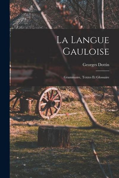 Produktbild: La Langue Gauloise: Grammaire, Textes et Glossaire