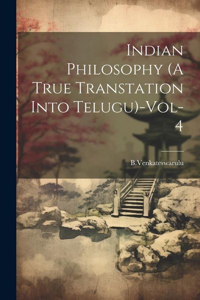 Produktbild: Indian Philosophy (A True Transtation Into Telugu)-Vol-4