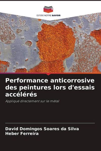 Produktbild: Performance anticorrosive des peintures lors d'essais acc&eacute;l&eacute;r&eacute;s