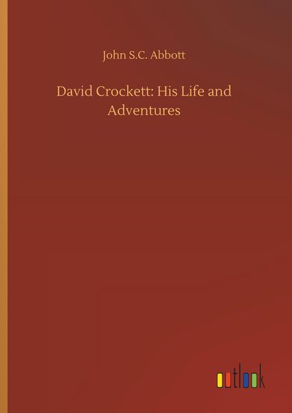 Produktbild: David Crockett: His Life and Adventures