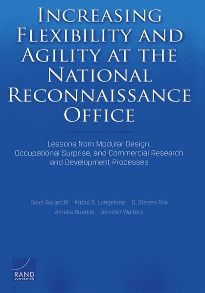 Produktbild: Increasing Flexibility and Agility at the National Reconnaissance Office