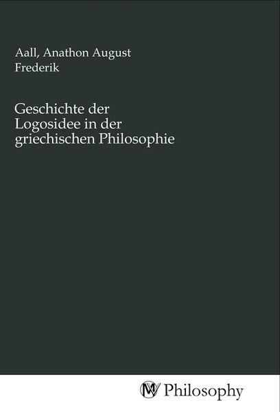 Produktbild: Geschichte der Logosidee in der griechischen Philosophie