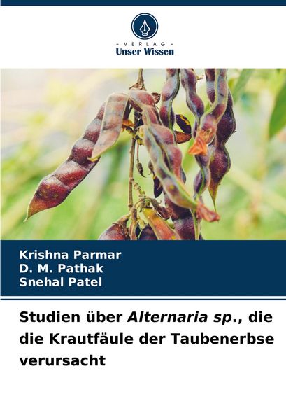 Produktbild: Studien &uuml;ber Alternaria sp., die die Krautf&auml;ule der Taubenerbse verursacht