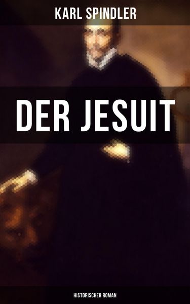 Produktbild: Der Jesuit (Historischer Roman)