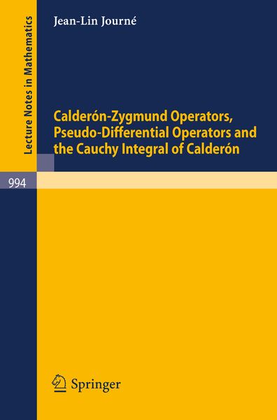 Produktbild: Calderon-Zygmund Operators, Pseudo-Differential Operators and the Cauchy Integral of Calderon