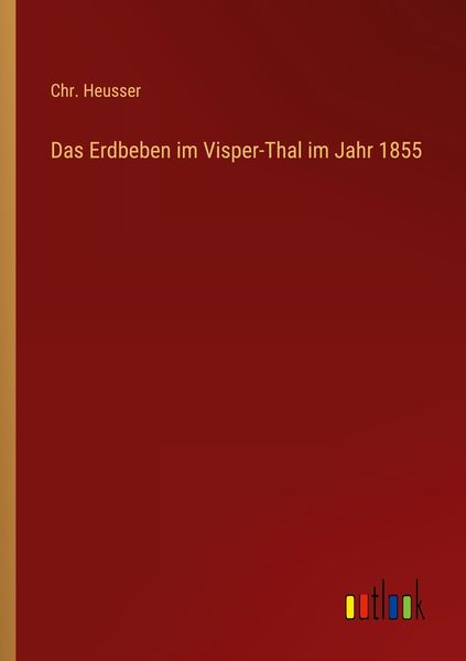 Produktbild: Das Erdbeben im Visper-Thal im Jahr 1855