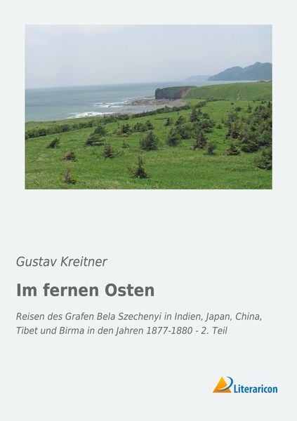 Im fernen Osten, Taschenbuch von Gustav Kreitner, Literaricon, 9783959133784