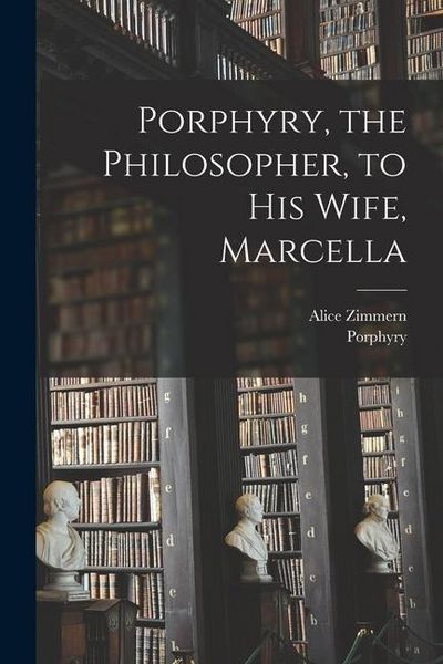 Produktbild: Porphyry, the Philosopher, to His Wife, Marcella