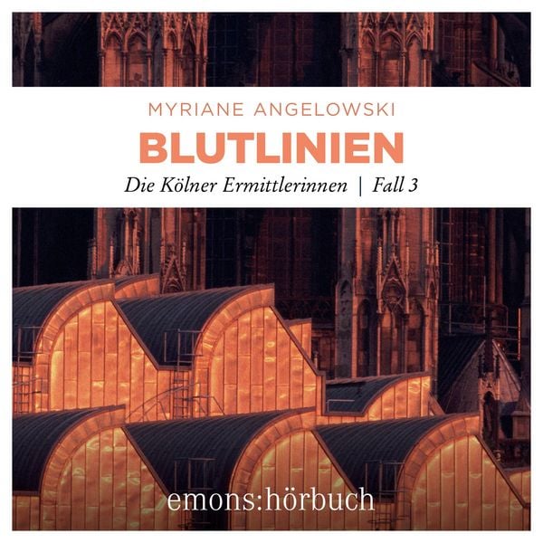Blutlinien - Die Kölner Ermittlerinnen - Myriane Angelowski, Audio, 9783740826635