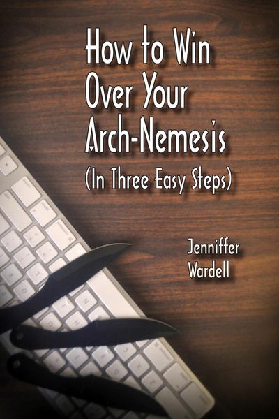 Produktbild: How to Win Over Your Arch-Nemesis (In Three Easy Steps)