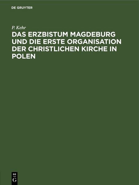 Produktbild: Das Erzbistum Magdeburg und die erste Organisation der christlichen Kirche in Polen
