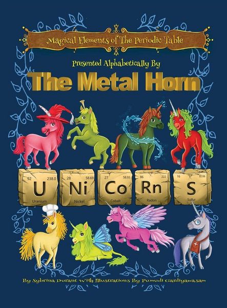 Produktbild: Magical Elements of the Periodic Table Presented Alphabetically By The Metal Horn Unicorns