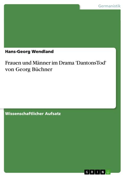 Produktbild: Frauen und M&auml;nner im Drama 'DantonsTod' von Georg B&uuml;chner