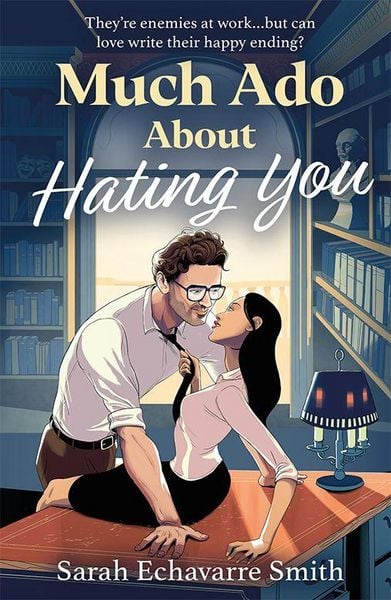 Much Ado About Hating You, Taschenbuch von Sarah Echavarre Smith, HarperCollins, 9780263397512
