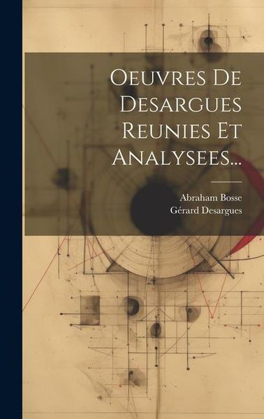 Produktbild: Oeuvres De Desargues Reunies Et Analysees...