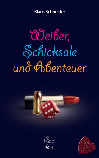 Weiber, Abenteuer und Schicksale, Taschenbuch von Klaus Schneider, BoD - Books on Demand, 9783944909875