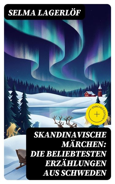 Produktbild: Skandinavische M&auml;rchen: Die beliebtesten Erz&auml;hlungen aus Schweden