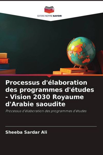 Produktbild: Processus d'&eacute;laboration des programmes d'&eacute;tudes - Vision 2030 Royaume d'Arabie saoudite