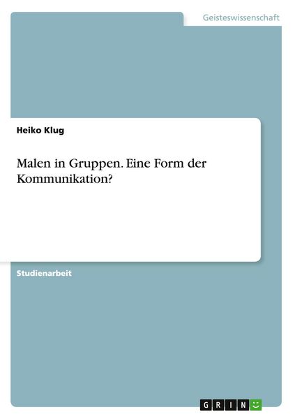 Produktbild: Malen in Gruppen. Eine Form der Kommunikation?