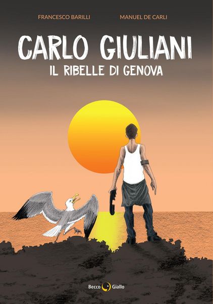 Produktbild: Carlo Giuliani. Il ribelle di Genova