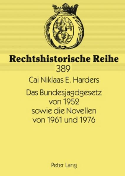 Produktbild: Das Bundesjagdgesetz von 1952 sowie die Novellen von 1961 und 1976